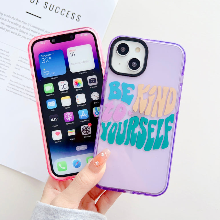 Be Kind To Yourself Designer Impact Proof Silicon Phone Case for iPhone