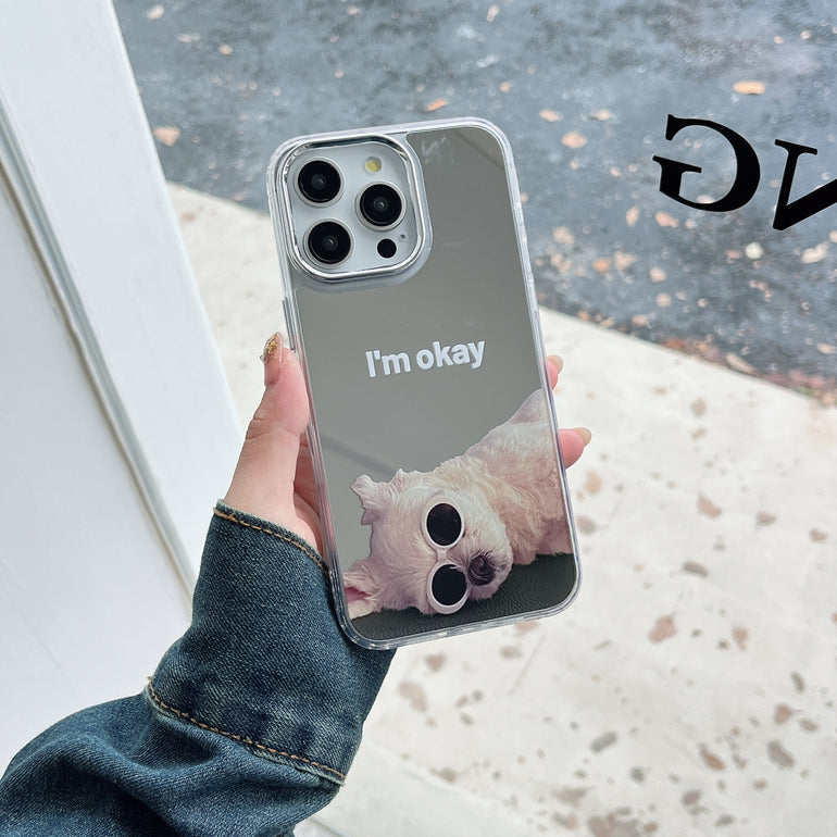 I'm Okay, Cute Dog Designer Silicon Mirror Case for iPhone