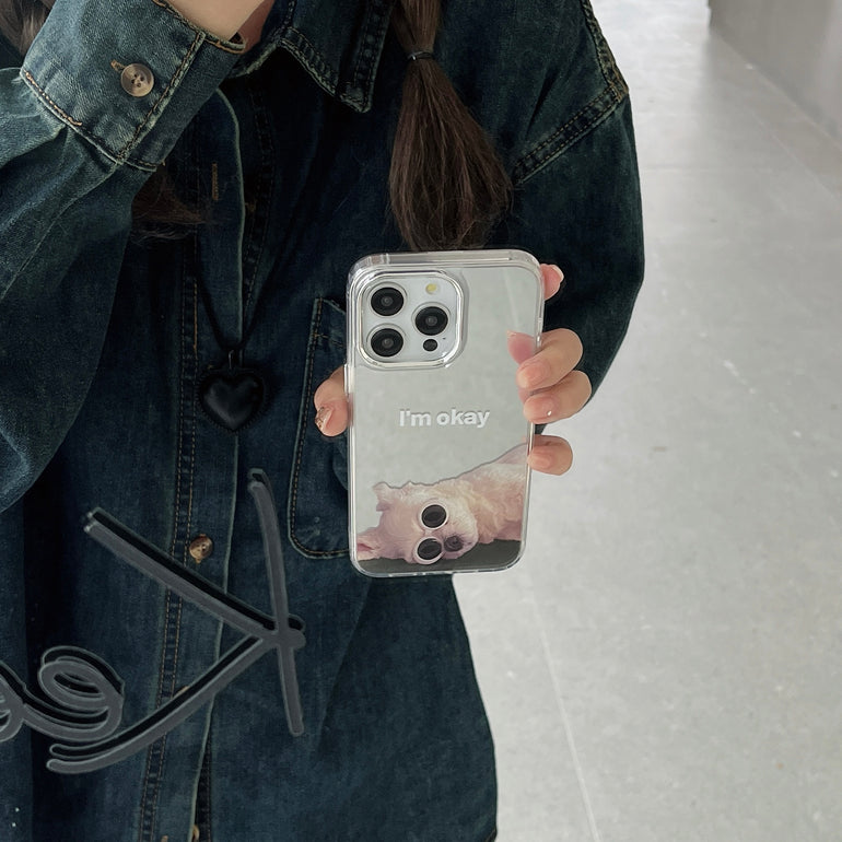 I'm Okay, Cute Dog Designer Silicon Mirror Case for iPhone